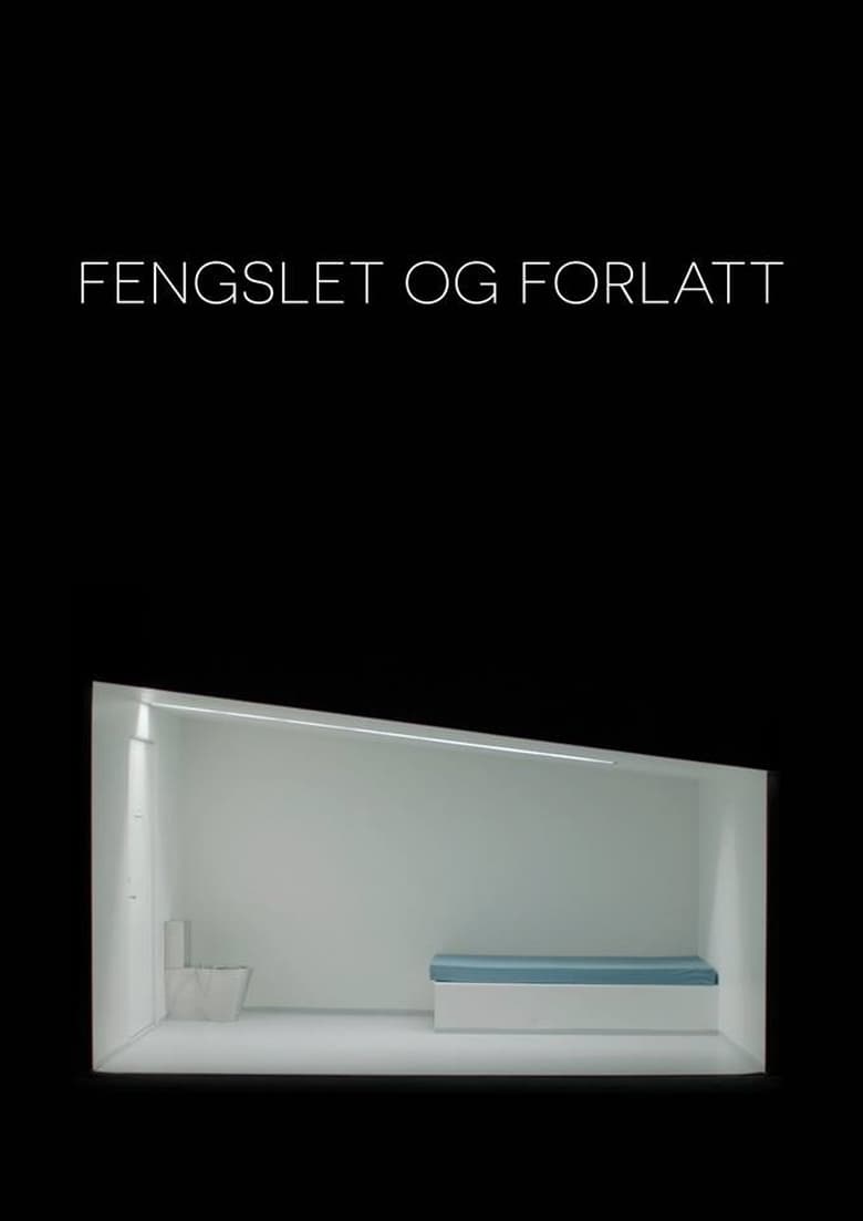 Fengslet og forlatt