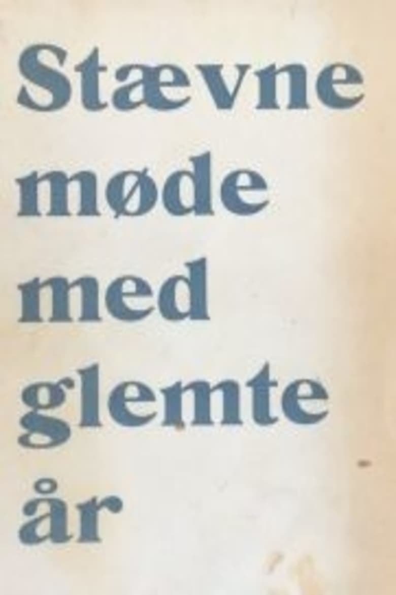 Stevnemøte med glemte år