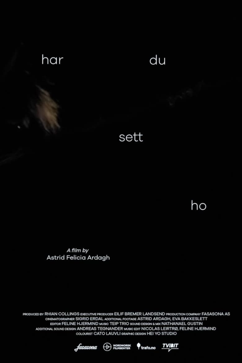 Har du sett ho