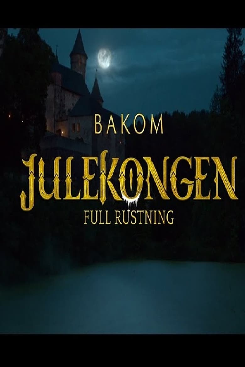 Bakom – Julekongen: Full Rustning